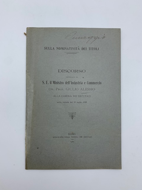 Sulla nominatività dei titoli. Discorso pronunziato da S. E. il Ministro dell'Industria e Commercio